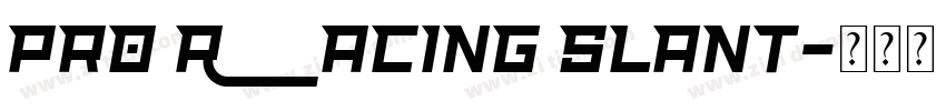 Pro Racing Slant字体转换